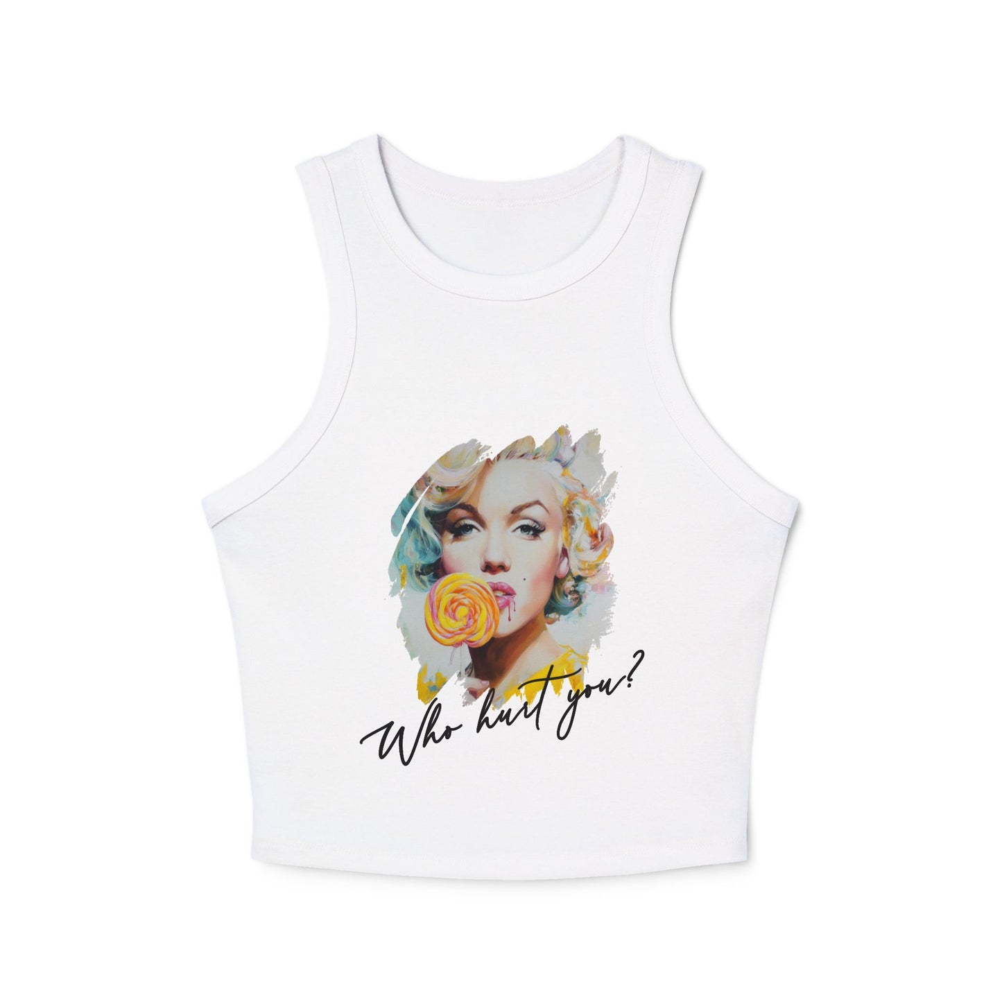 Who Hurt You? Marilyn Monroe Crop Top - Ribbed Racer Back Tank Top - Lollipop